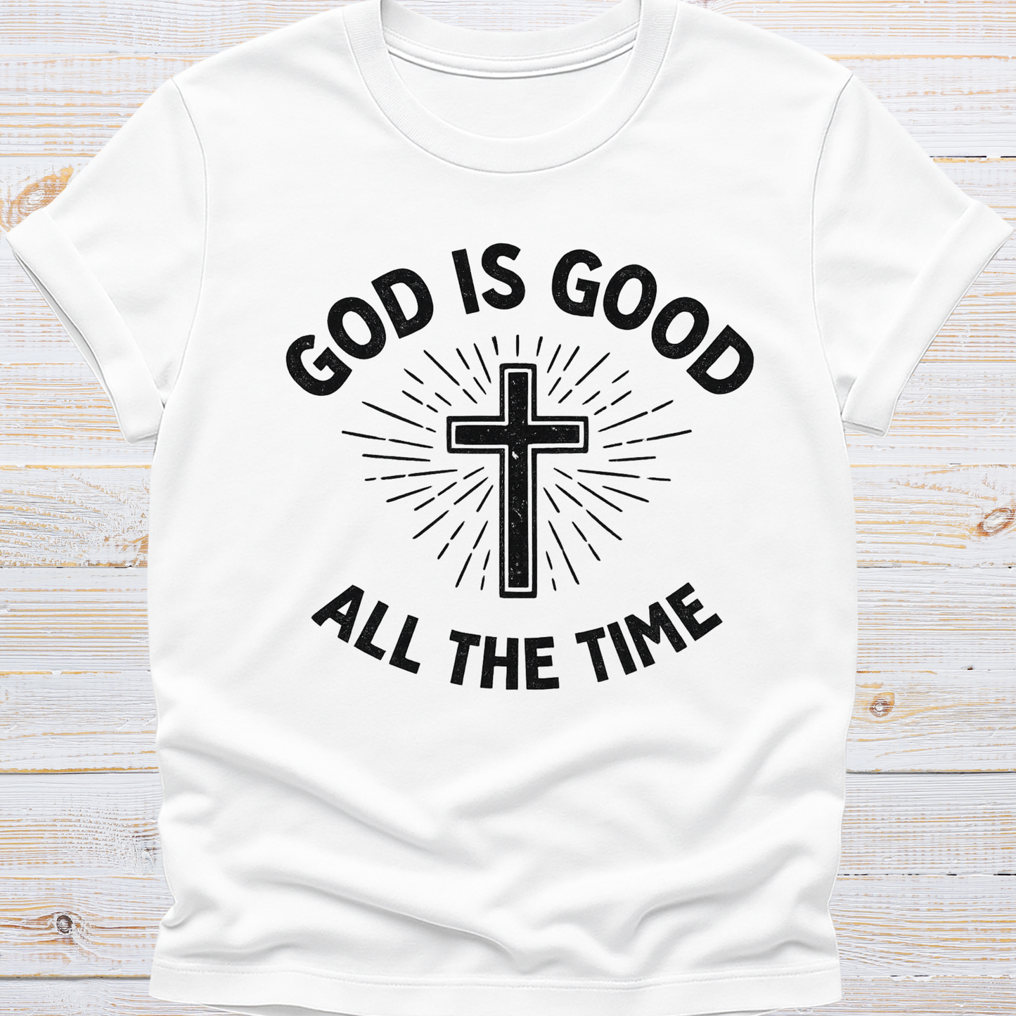 God is Good, All the Time Tee