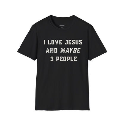 I Love Jesus and Maybe 3 People