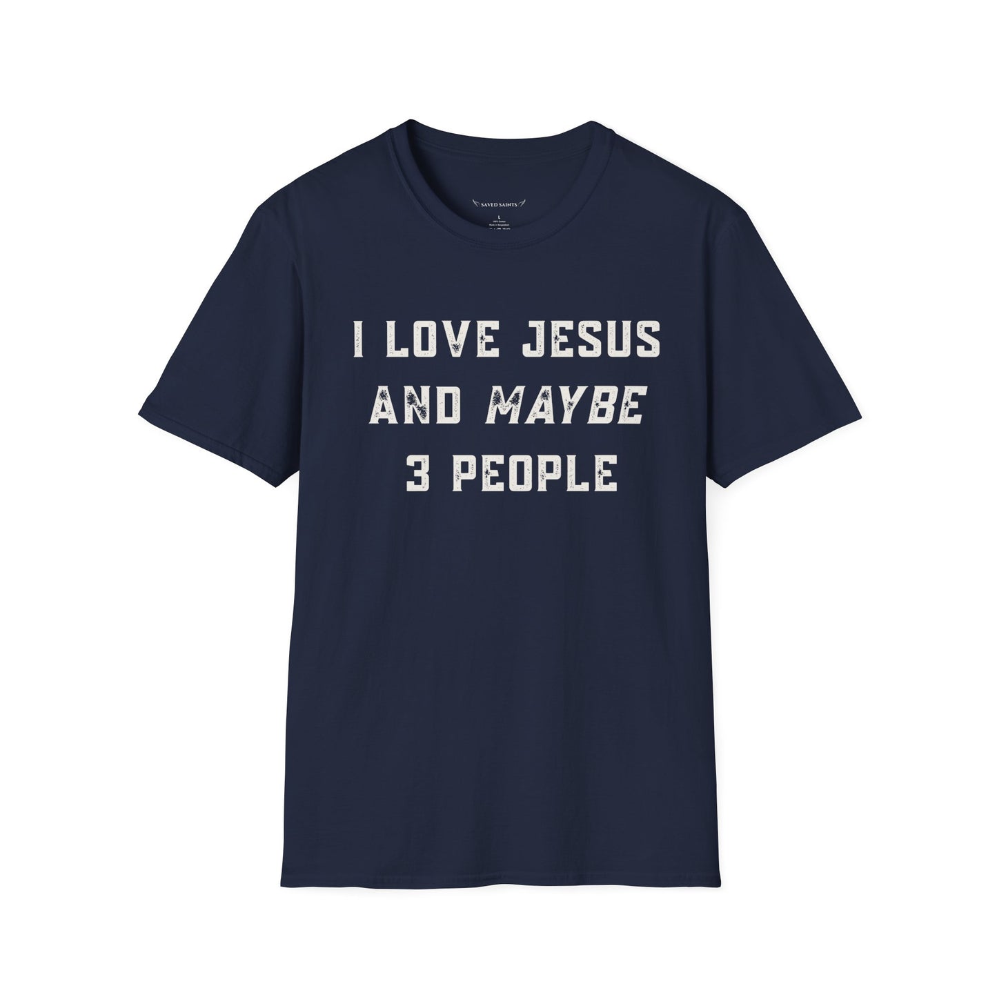 I Love Jesus and Maybe 3 People