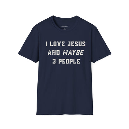 I Love Jesus and Maybe 3 People