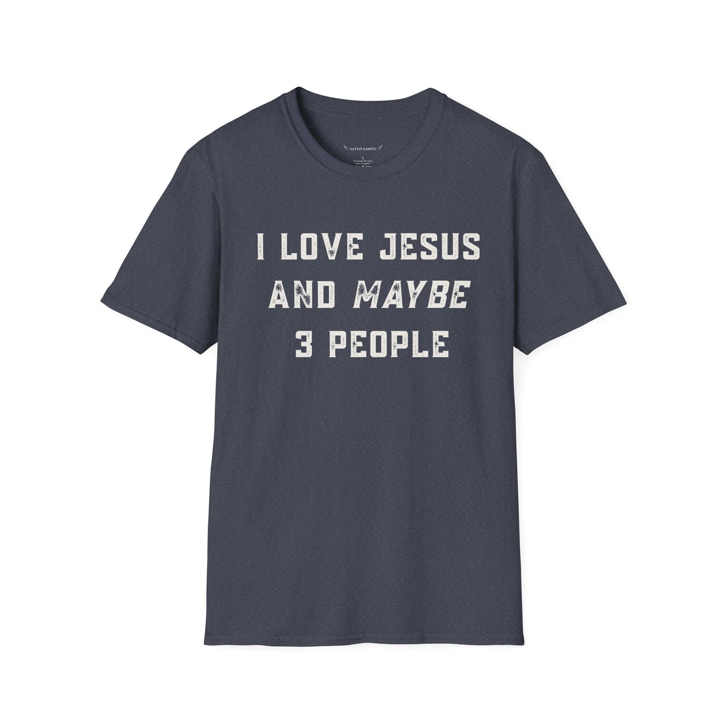 I Love Jesus and Maybe 3 People