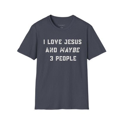 I Love Jesus and Maybe 3 People