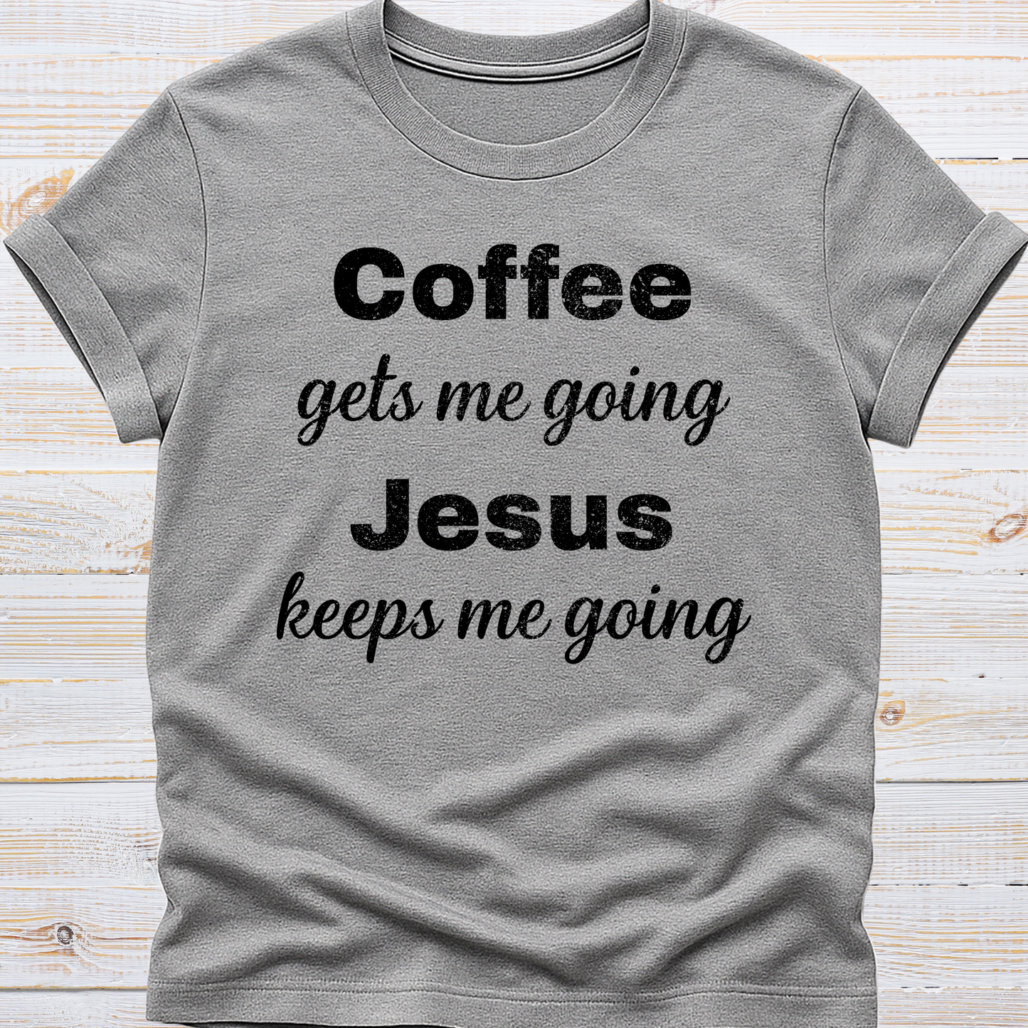 Jesus Keeps me Going Tee