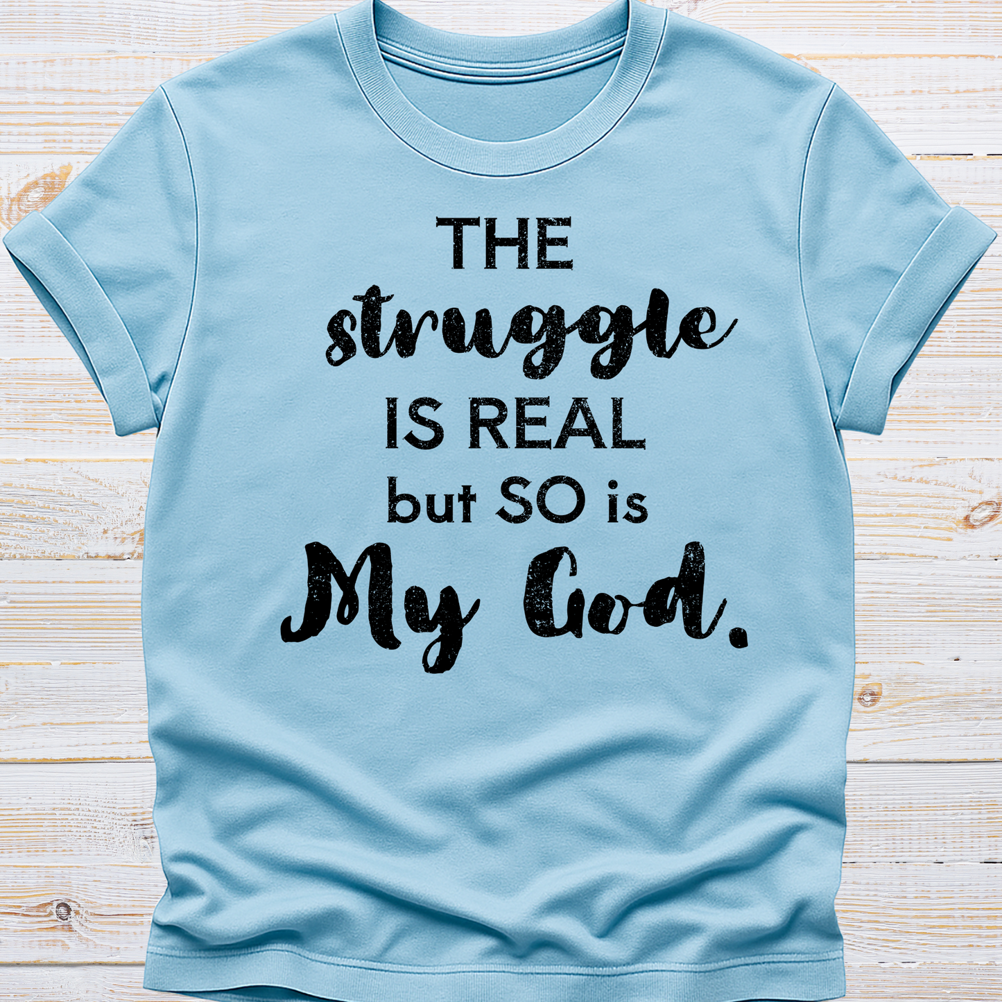 The Struggle is Real Tee