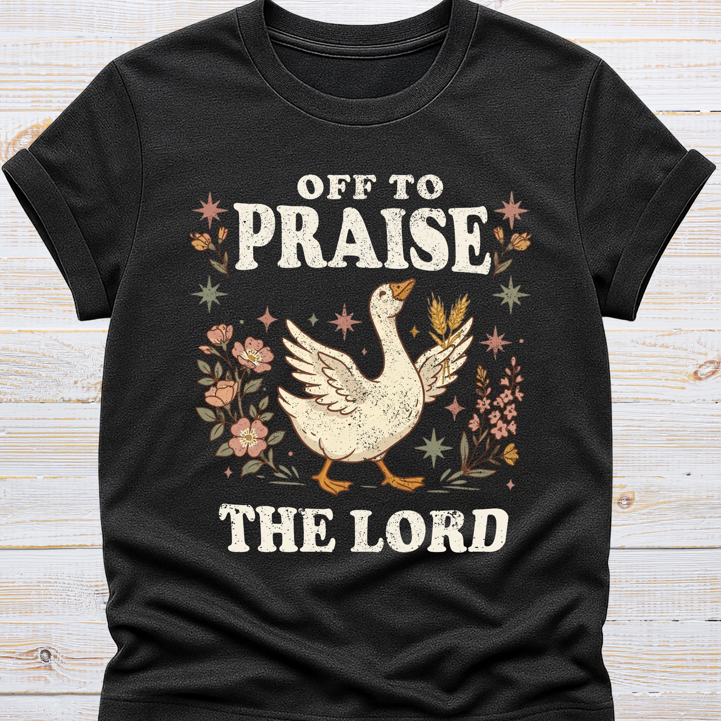 Off to Praise the Lord - Goose Tee