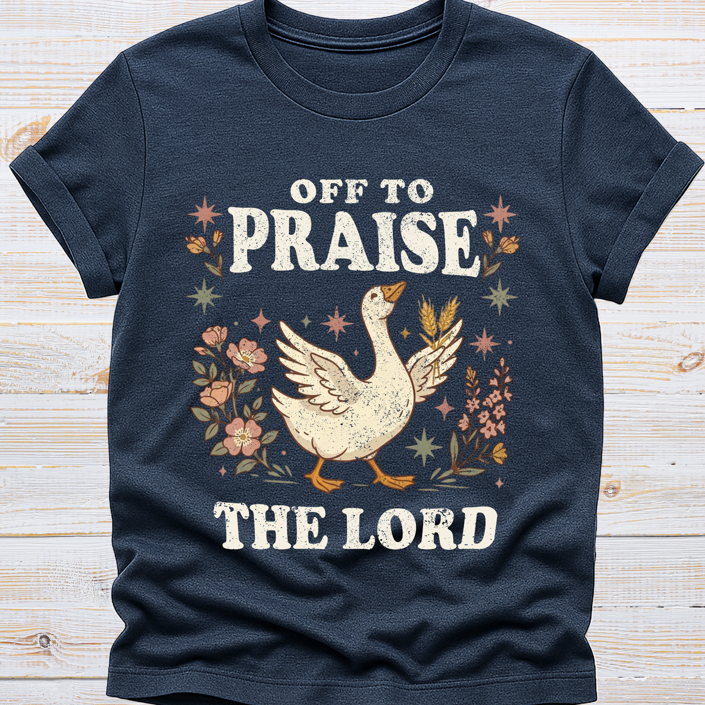 Off to Praise the Lord - Goose Tee