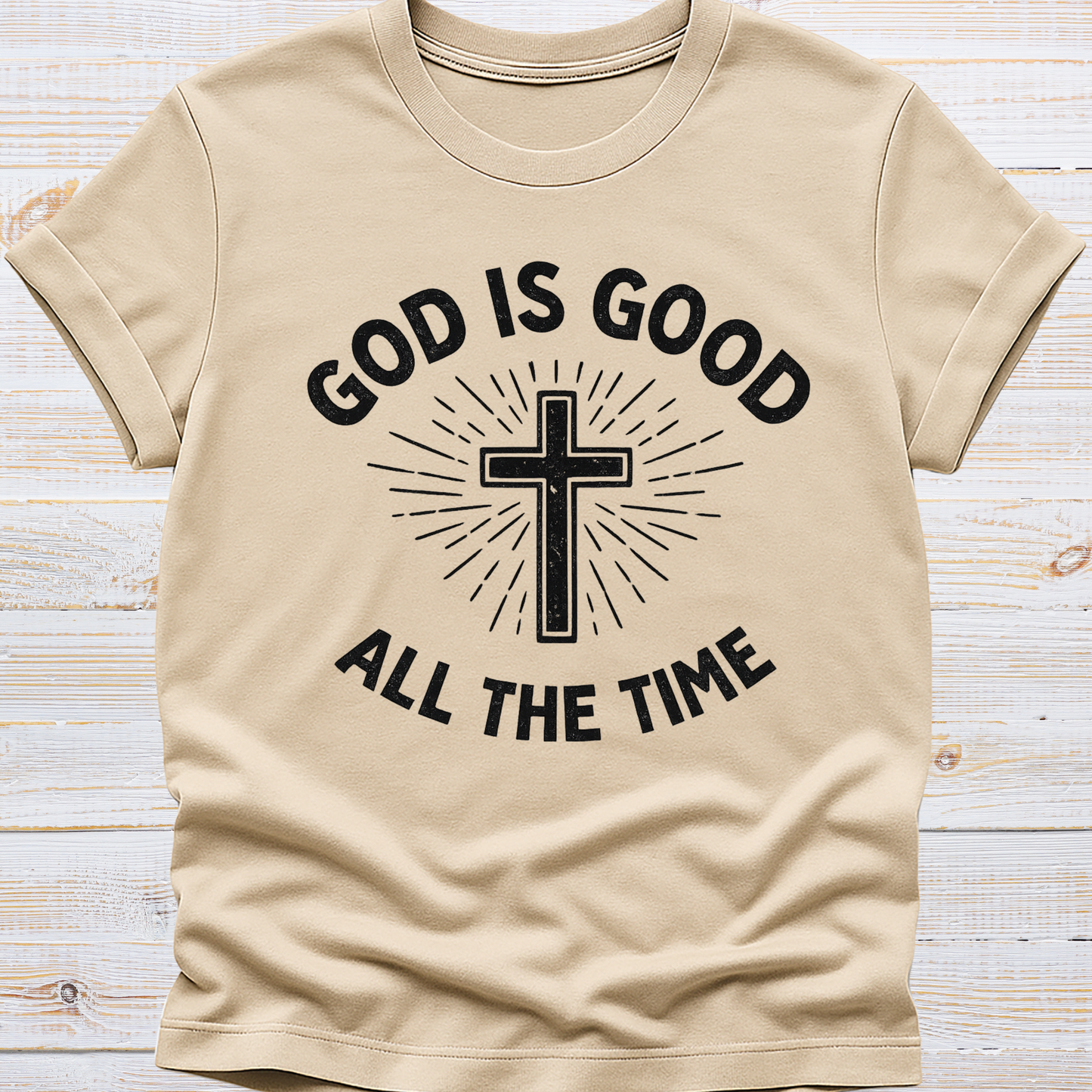 God is Good, All the Time Tee
