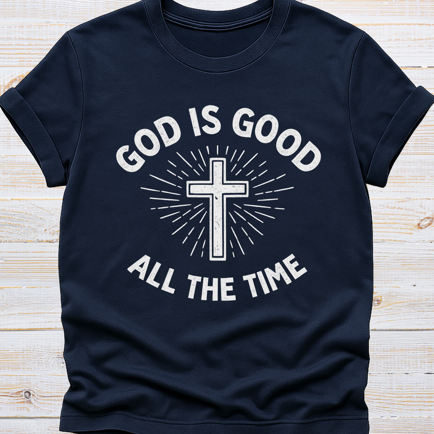 God is Good, All the Time Tee