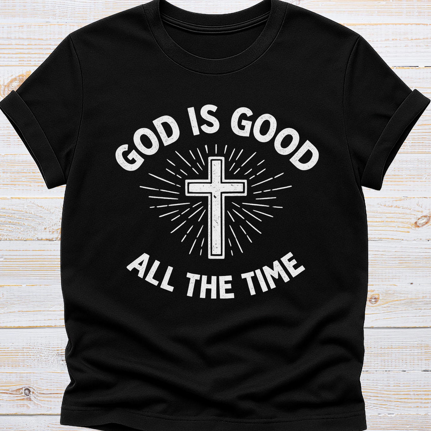 God is Good, All the Time Tee
