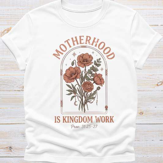 Motherhood is Kingdom Work Tee