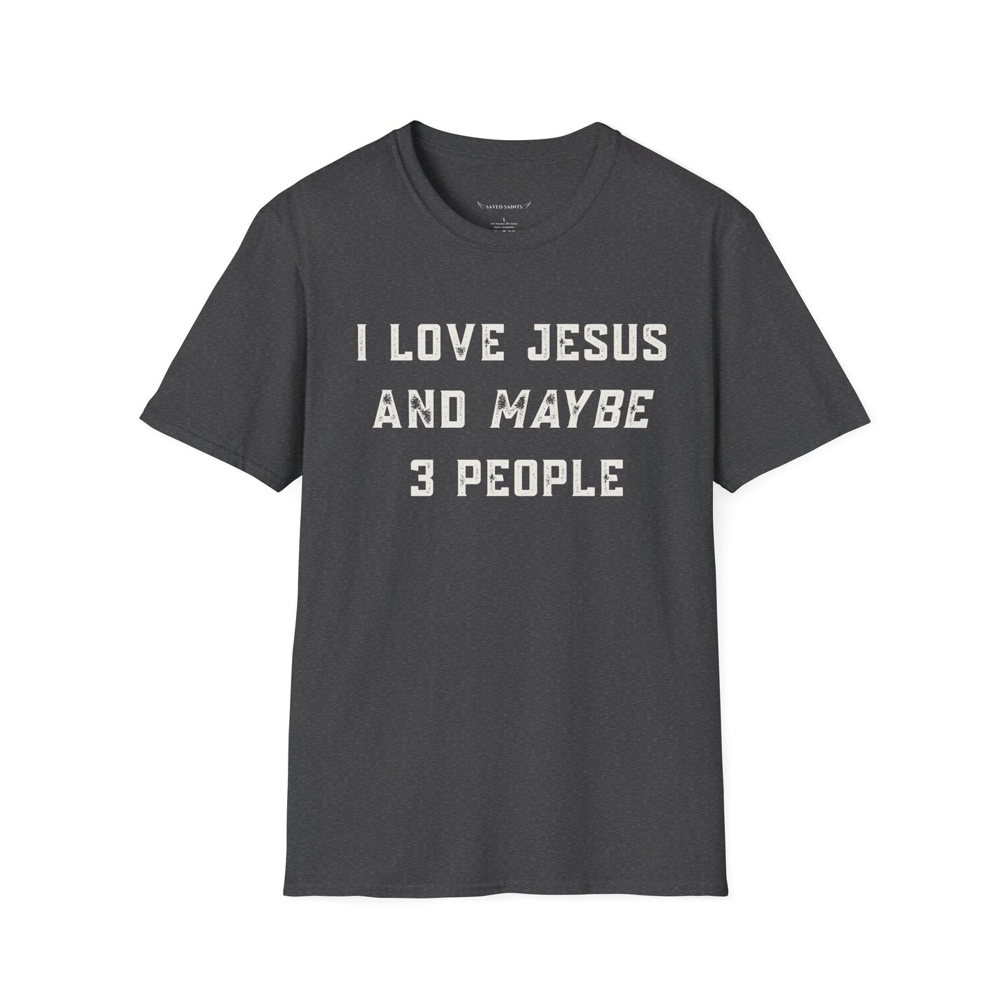I Love Jesus and Maybe 3 People