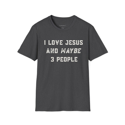 I Love Jesus and Maybe 3 People