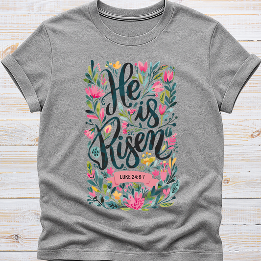 He is Risen Tee