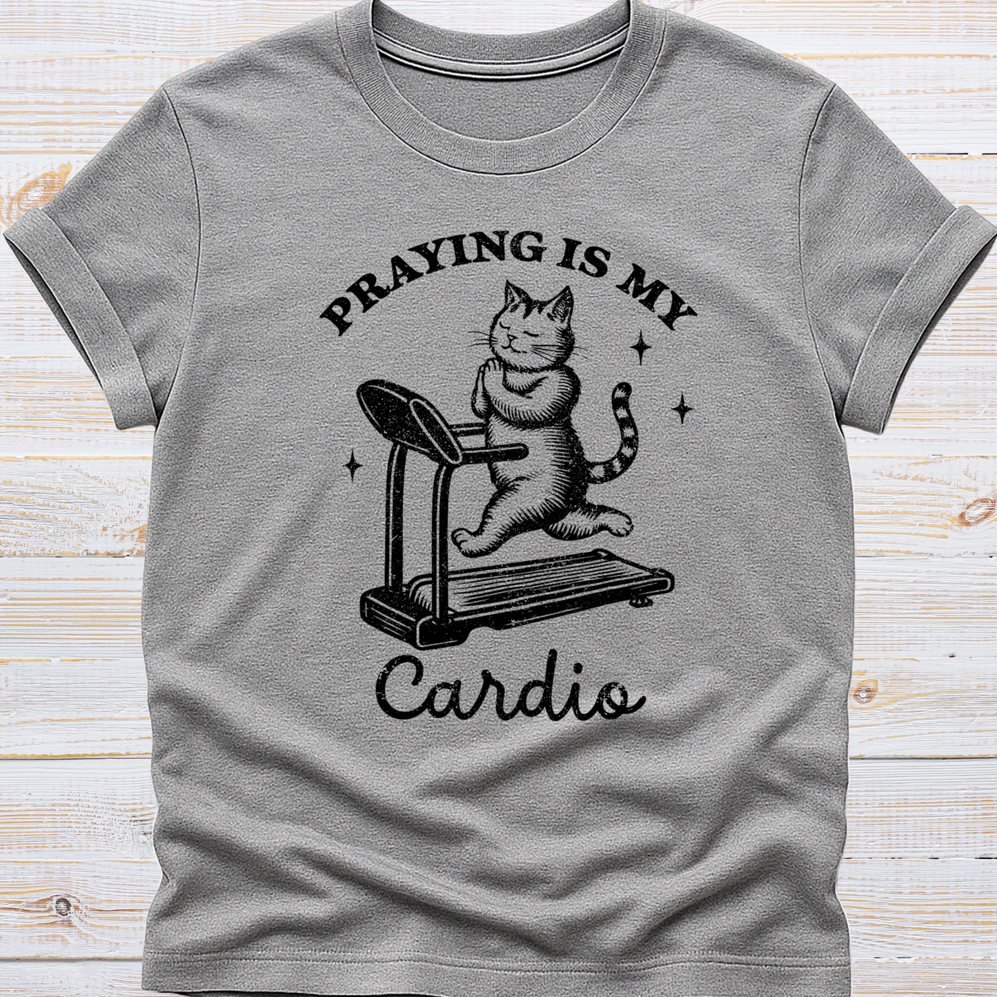 Praying is my Cardio Tee