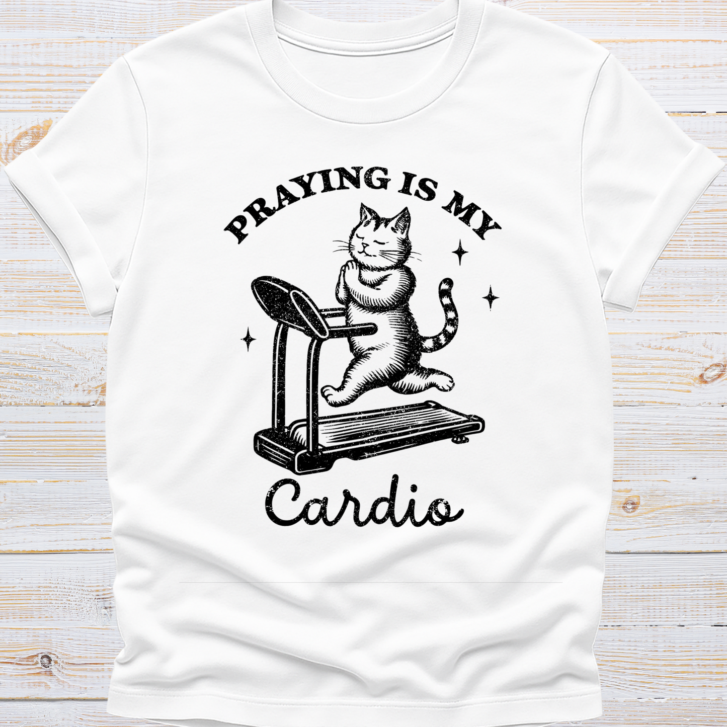 Praying is my Cardio Tee