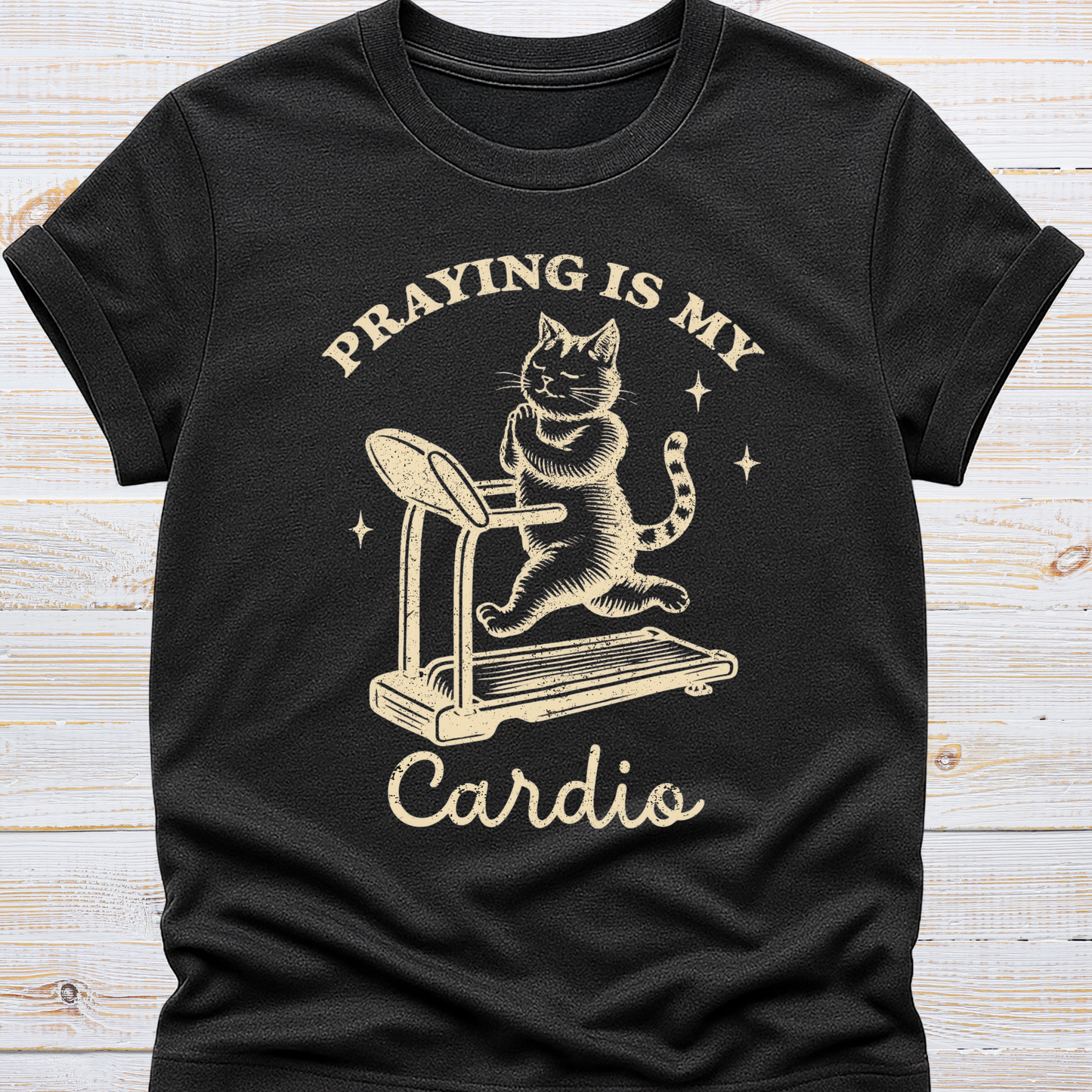 Praying is my Cardio Tee